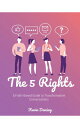 The 5 Rights A Faith Based Guide to Transformative Relationships