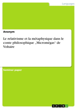 Le relativisme et la métaphysique dans le conte philosophique 'Micromégas' de Voltaire