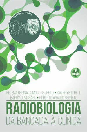 Radiobiologia Da Bancada ? Cl?nica【電子書籍】[ Helena Regina Comodo Segreto (Coordenadora) ]