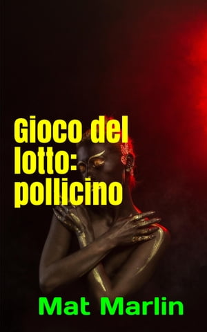 Gioco del Lotto: POLLICINO, estratto determinato