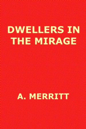 ŷKoboŻҽҥȥ㤨Dwellers in the MirageŻҽҡ[ Abraham Grace Merritt ]פβǤʤ80ߤˤʤޤ