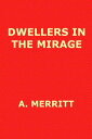 ŷKoboŻҽҥȥ㤨Dwellers in the MirageŻҽҡ[ Abraham Grace Merritt ]פβǤʤ80ߤˤʤޤ