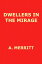Dwellers in the MirageŻҽҡ[ Abraham Grace Merritt ]
