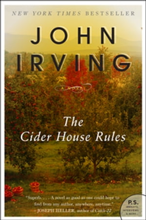 The Cider House Rules【電子書籍】 John Irving