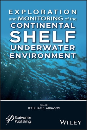 Exploration and Monitoring of the Continental Shelf Underwater EnvironmentŻҽҡ