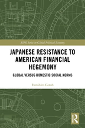 Japanese Resistance to American Financial Hegemony