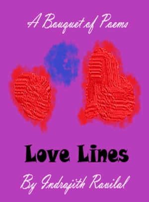 Love Lines: A Bouquet of Poems【電子書籍】