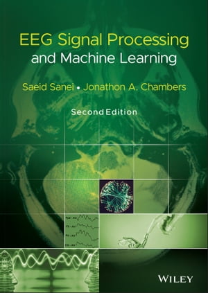 EEG Signal Processing and Machine Learning【電子書籍】 Saeid Sanei