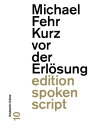 Kurz vor der Erl?sung Siebzehn S?tze【電子書