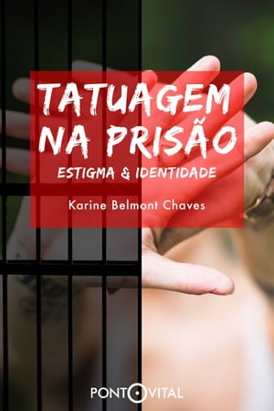 Tatuagem na Prisão: Estigma e Identidade