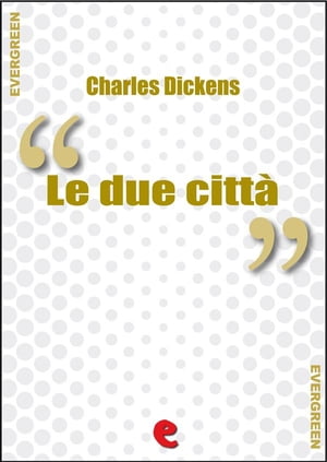 Le Due Città (A Tale of Two Cities)