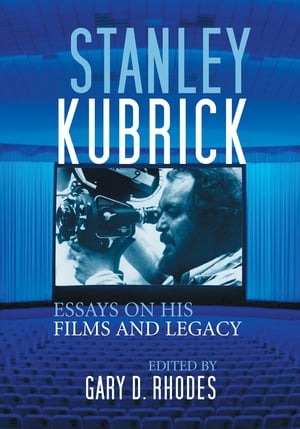 ŷKoboŻҽҥȥ㤨Stanley Kubrick Essays on His Films and LegacyŻҽҡۡפβǤʤ2,604ߤˤʤޤ