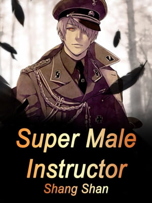 Super Male Instructor Volume 1Żҽҡ[ Shang Shan ]