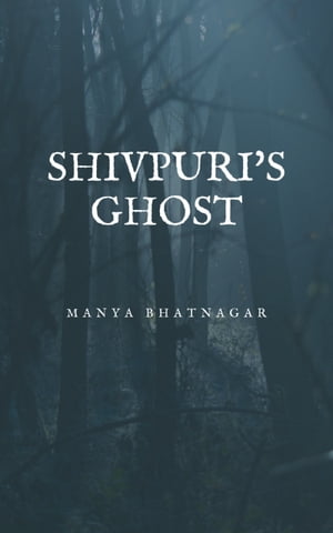 Shivpuri's Ghost