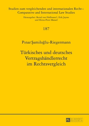 Tuerkisches und deutsches Vertragshaendlerrecht im Rechtsvergleich