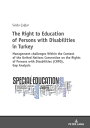 ŷKoboŻҽҥȥ㤨The Right to Education of Persons with Disabilities in Turkey Within the Context of the United Nations Convention on the Rights of Persons with Disabilities (CRPD. Gap AnalysisŻҽҡ[ Selda ?a?lar ]פβǤʤ6,617ߤˤʤޤ