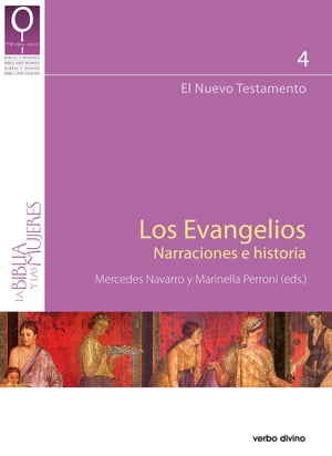 Los evangelios. Narraciones e historia El Nuevo Testamento