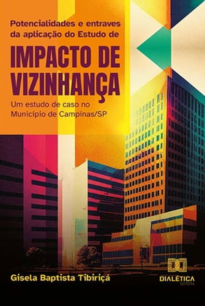 Potencialidades e entraves da aplicação do Estudo de Impacto de Vizinhança