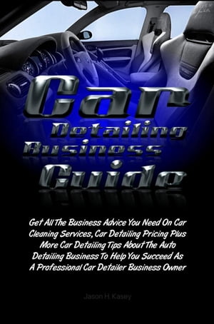 Car Detailing Business Guide