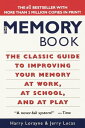 The Memory Book The Classic Guide to Improving Your Memory at Work, at School, and at Play