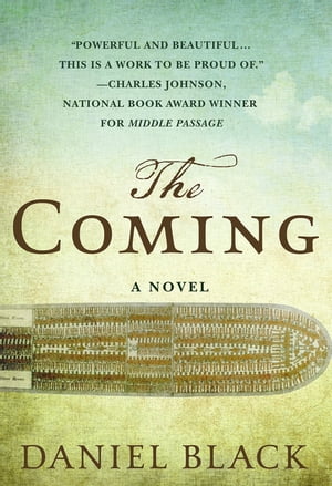 The Coming A Novel【電子書籍】[ Daniel Black ]