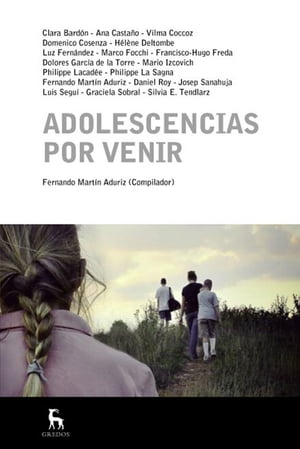 Adolescencias por venir【電子書籍】[ Fernando Mart?n ]