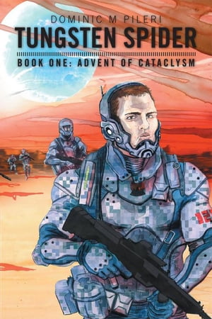 ŷKoboŻҽҥȥ㤨Tungsten Spider Book One: Advent of CataclysmŻҽҡ[ Dominic M Pileri ]פβǤʤ468ߤˤʤޤ