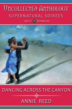 Dancing Across the Canyon【電子書籍】[ Annie Reed ]