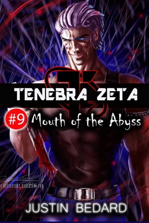 Tenebra Zeta #9: Mouth of the Abyss【電子書