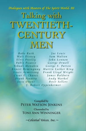 Talking with Twentieth-Century Men【電子書籍】[ Toni Ann Winninger ]