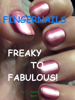 Fingernails Freaky to Fabulous