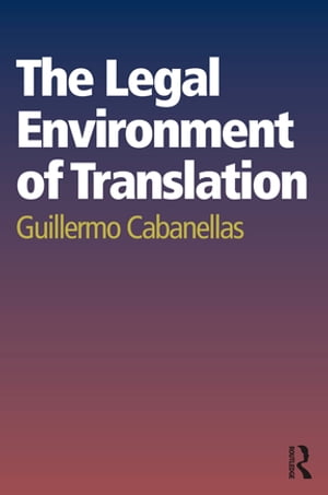 The Legal Environment of Translation