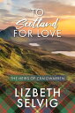 To Scotland for Love The Heirs of Craigwarren, #