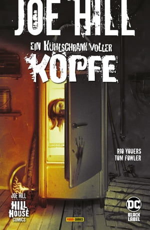 Joe Hill: Ein Kühlschrank voller Köpfe