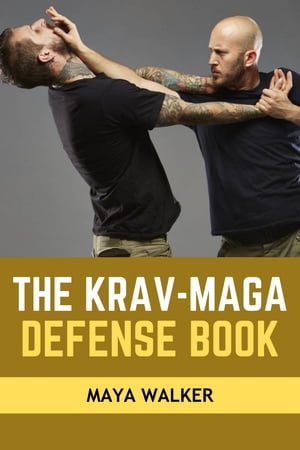 THE KRAV MAGA DEFENSE BOOK