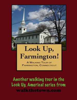 A Walking Tour of Farmington, Connecticut【電