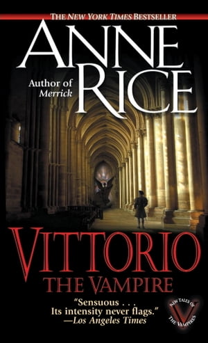 Vittorio, the VampireŻҽҡ[ Anne Rice ]