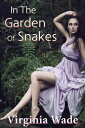 In The Garden Of Snakes (An Erotic Summer Tryst)【