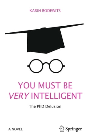 You Must Be Very Intelligent The PhD Delusion