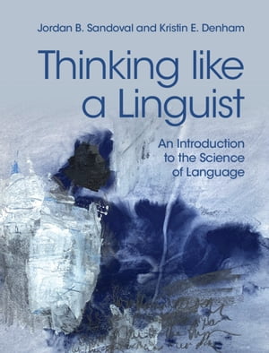 Thinking like a Linguist An Introduction to the Science of Language