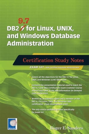 DB2 9.7 for Linux, UNIX, and Windows Database Administration