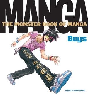 Monster Book of Manga: BoysŻҽҡ[ Ikari Studio ]