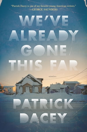 We've Already Gone This Far StoriesŻҽҡ[ Patrick Dacey ]