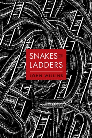 Snakes and Ladders【電子書籍】 John Willins