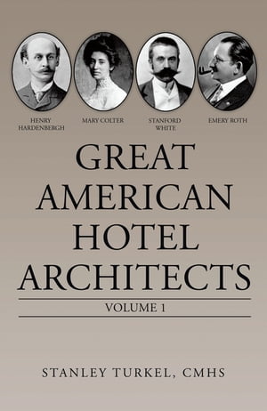 ŷKoboŻҽҥȥ㤨Great American Hotel Architects Volume 1Żҽҡ[ Stanley Turkel CMHS ]פβǤʤ552ߤˤʤޤ