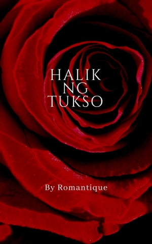 Halik ng TuksoŻҽҡ[ Romantique ]