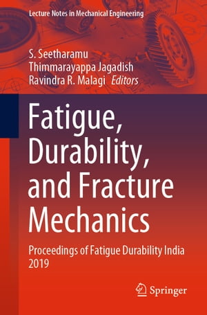 Fatigue, Durability, and Fracture Mechanics