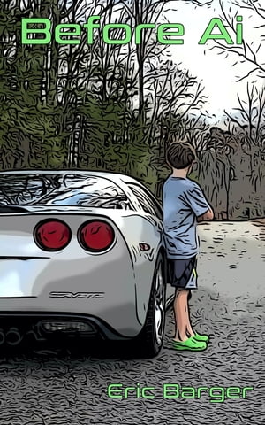 Before Ai【電子書籍】[ Eric Barger ]