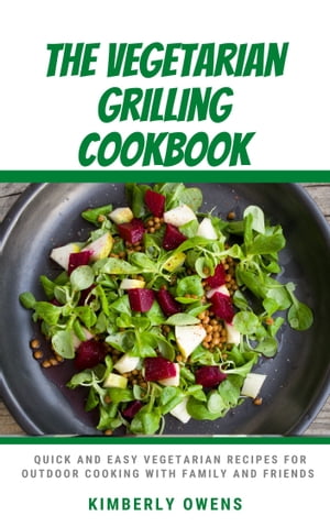 The Vegetarian Grilling Cookbook