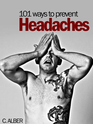 Reviewed Edition 101 Ways to Prevent Headaches